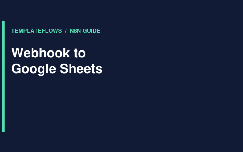 Illustrated n8n workflow guide: Webhook to Google Sheets