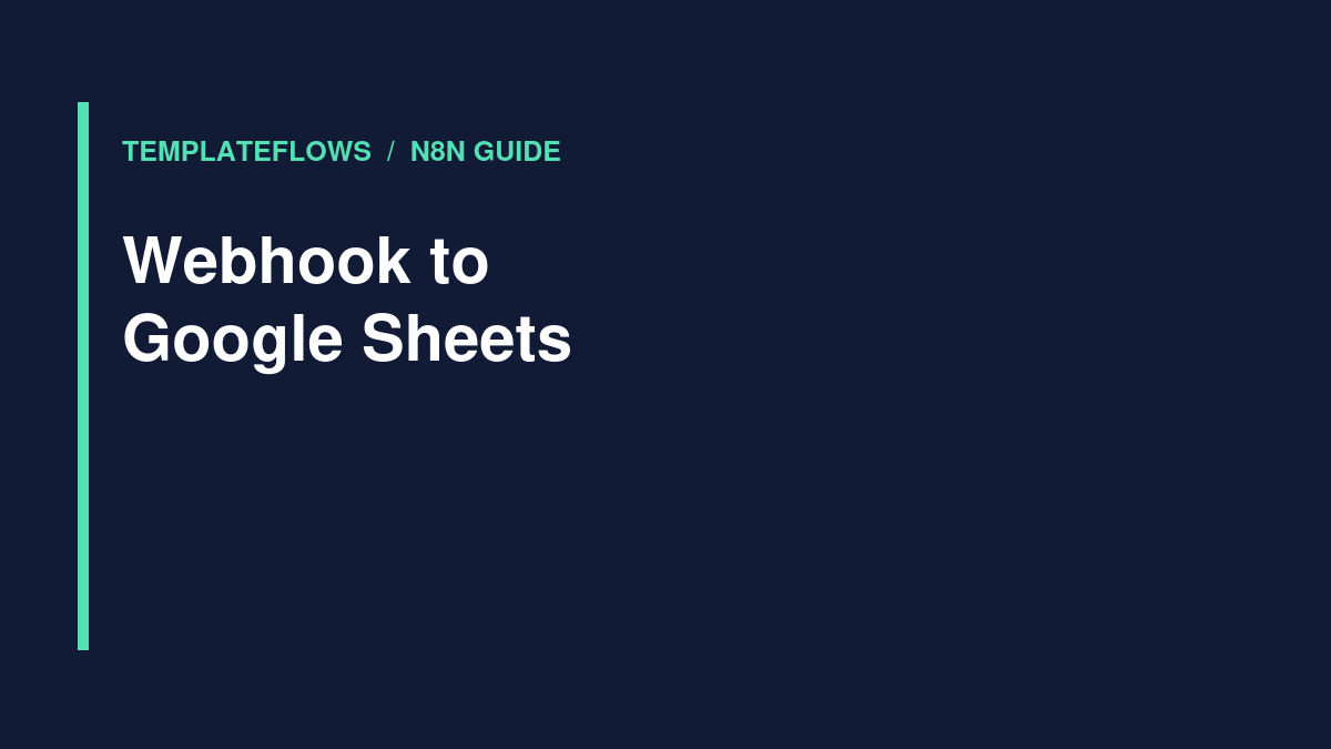 Illustrated n8n workflow guide: Webhook to Google Sheets